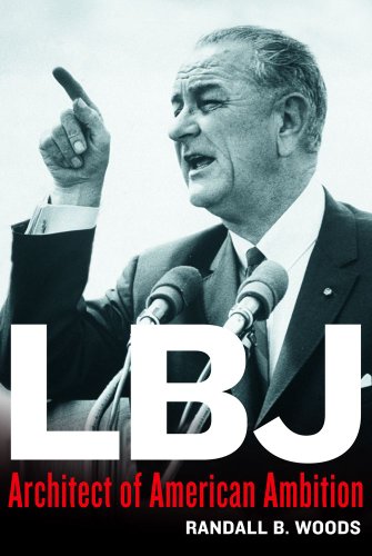 LBJ: Architect of American Ambition [HARDCOVER] (RARE BOOKS)