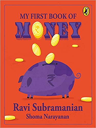 My First Book of Money by Shoma Narayanan |Ravi Subramanian