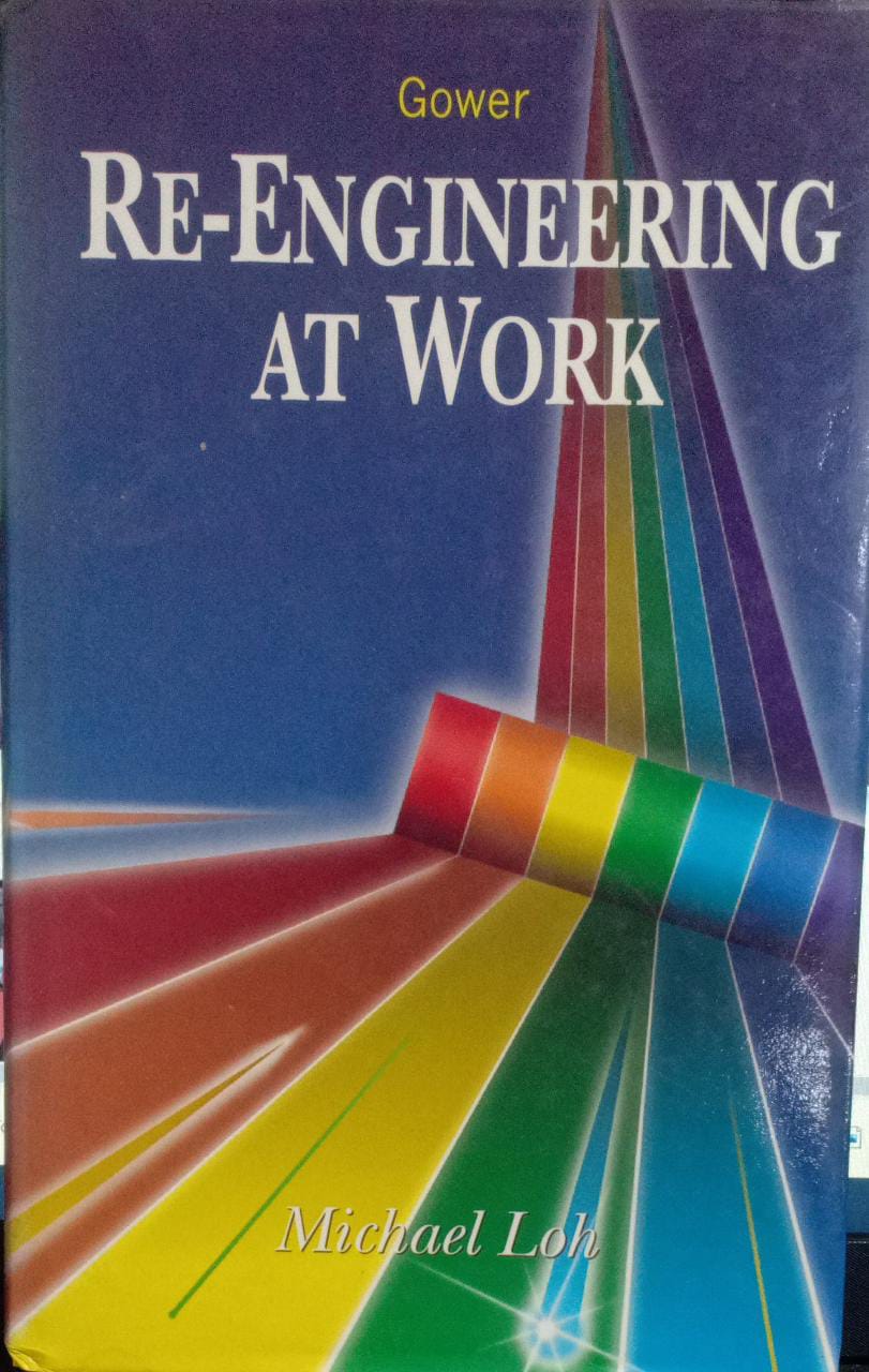 Re-engineering at Work [Hardcover] (RARE BOOKS)