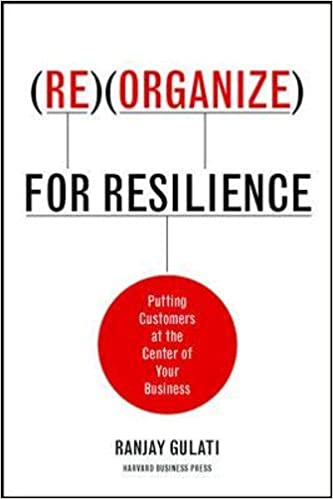 Re Organize for Resilience: Putting Customers at the Center of Your Business [Hardcover] (RARE BOOKS)