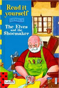 Read It Yourself Level 3 Elves And The Shoemaker [Hardcover]