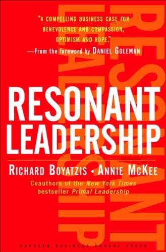 Resonant Leadership: ReNewing Yourself and Connecting with Others Through Mind (RARE BOOKS)fulness, Hope and Compassion [HARDCOVER]