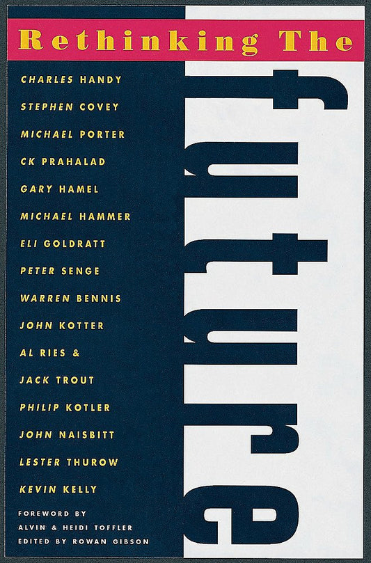 Rethinking the Future: by  Rowan Gibson [Hardcover] (RARE BOOKS)