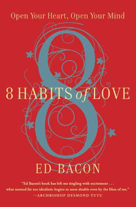 8 Habits of Love: Overcome Fear and Transform Your Life (RARE BOOKS)