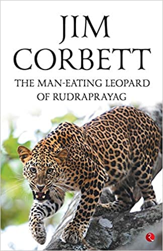 The Man-Eating Leopard of Rudraprayag