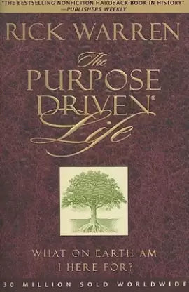 The Purpose Driven Life: What on Earth Am I Here For?