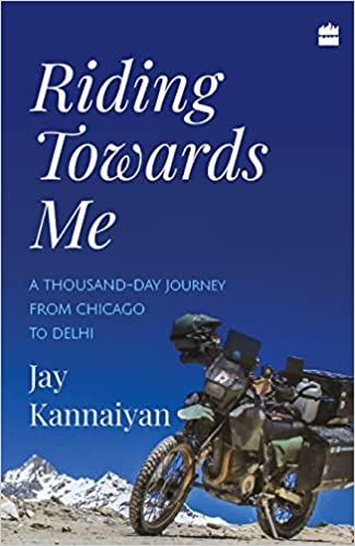 Riding Towards Me: A Thousand-Day Journey on a Motorcycle