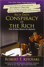 Load image into Gallery viewer, Rich dad&#39;s conspiracy of the rich: the 8 new rules of money
