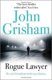 Rogue lawyer by John Grisham