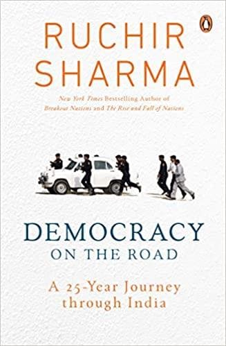 Democracy on the road: a 25 year journey through india {hardcover}