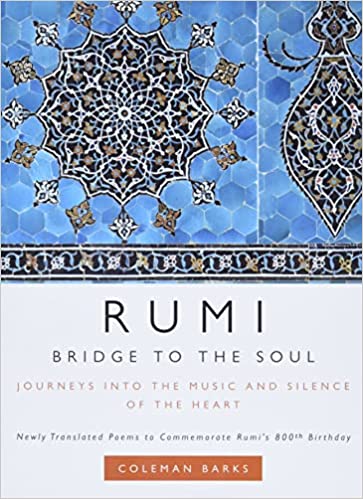 Rumi: Bridge to the Soul (HARD COVER)
