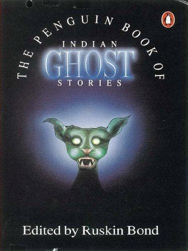 The Penguin Book of Indian Ghost Stories by Ruskin Bond