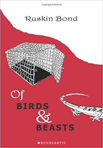 Ruskin Bond of Birds & Beasts