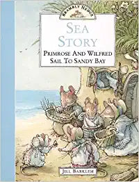 Sea Story: Primrose and Wilfred Sail to Sandy Bay (Brambly Hedge) Paperback