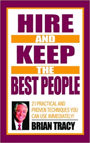 Hire & Keep the Best People [HARDCOVER]