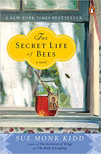 The Secret Lives Of Bees by Sue Monk Kidd