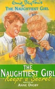 THE Naughtiest Girl Keeps A Secret: Book 5 by Enid Blyton