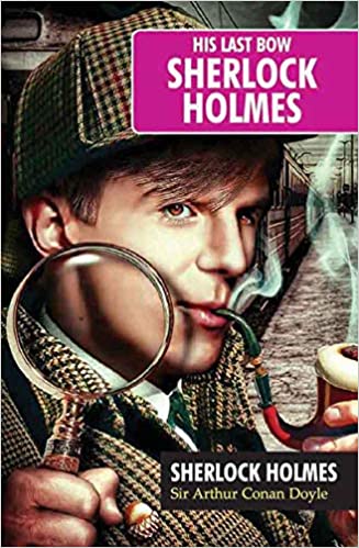 Sherlock Holmes - His Last Bow
