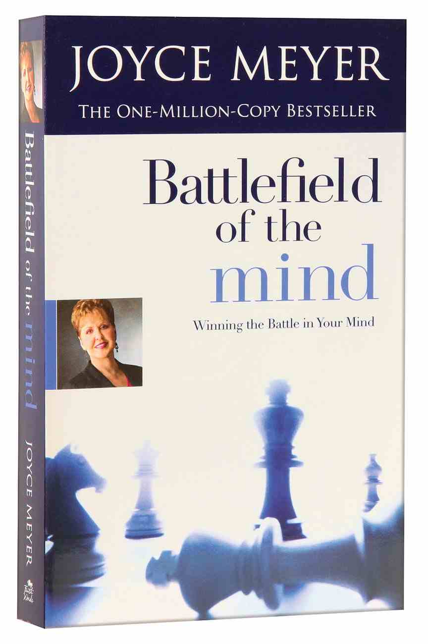 Battlefield of the Mind: Winning the Battle in Your Mind