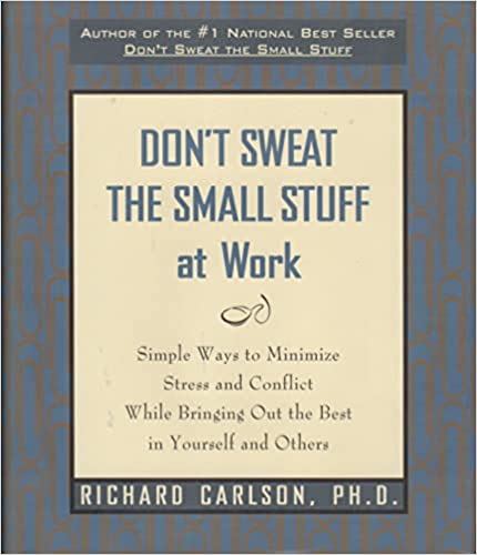 Don't sweat the small stuff at work
