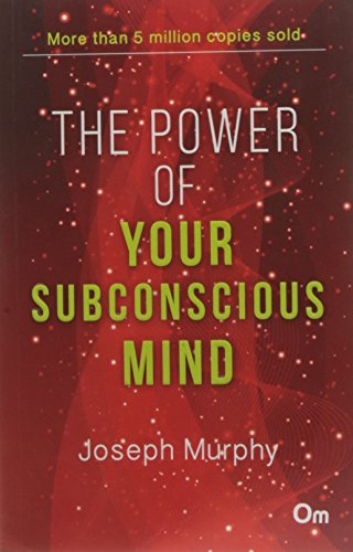 The power of your subconscious mind by Dr. Joseph Murphy