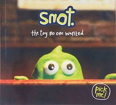 SNOT the toy no one wanted