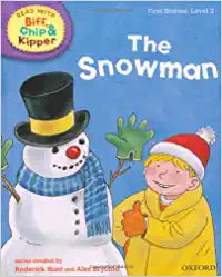 Oxford Reading Tree Read With Biff, Chip, and Kipper: First Stories: Level 2: The Snowman