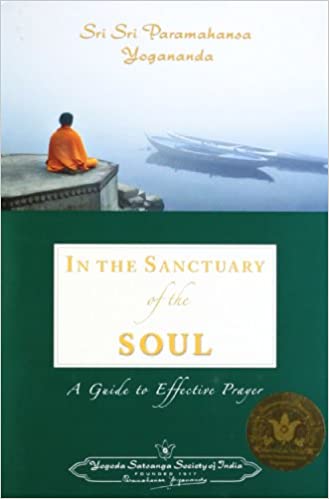 In the Sanctuary of the Soul: A Guide to Effective Prayer {HARDCOVER}