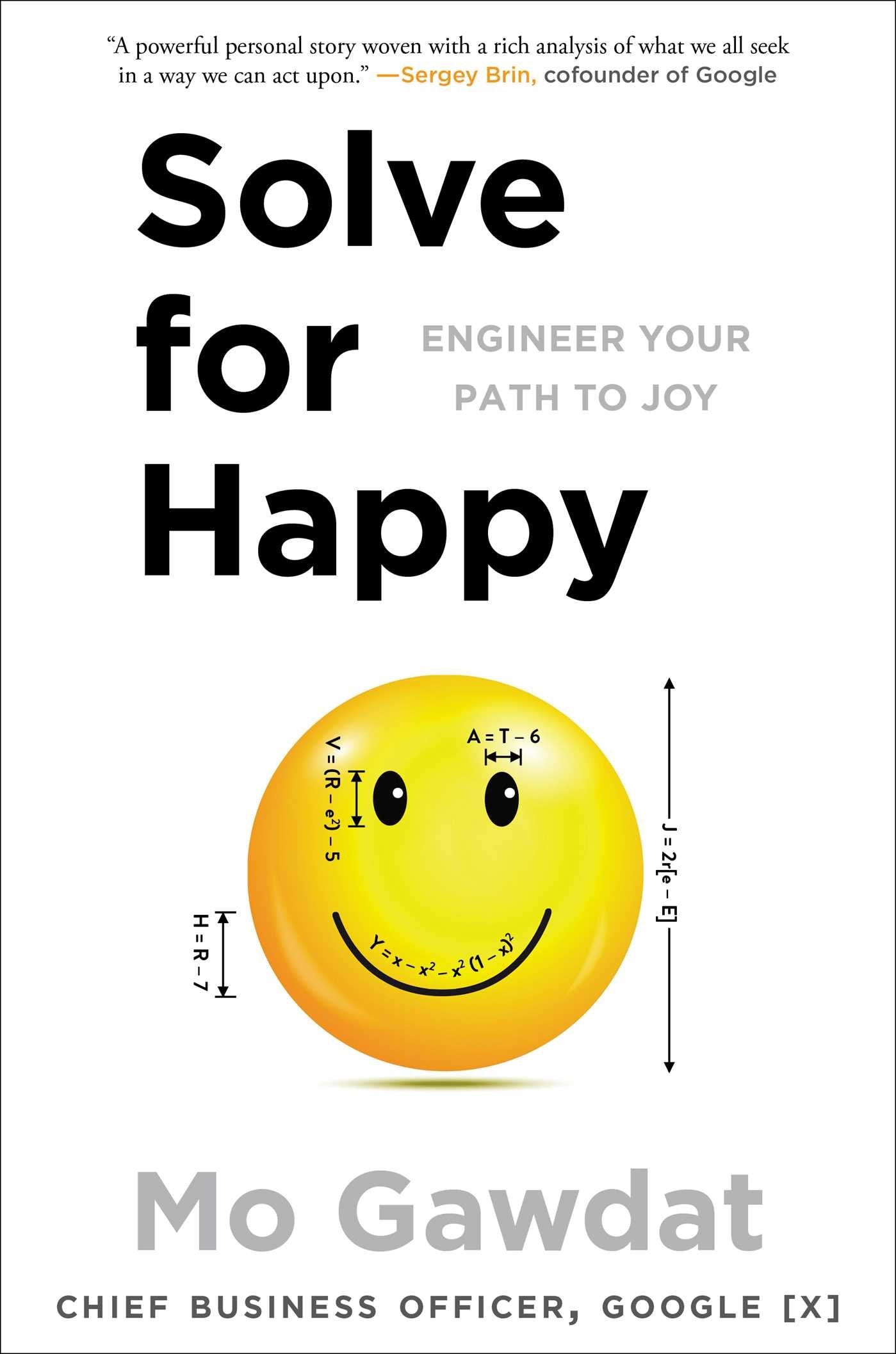 Solve For Happy: Engineer Your Path to Joy