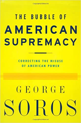 The Bubble Of American Supremacy: Correcting The Misuse Of American Power (Hardcover) (RARE BOOKS)