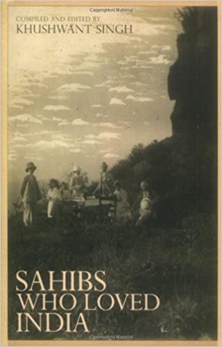 Sahibs Who Loved India [HARDCOVER]