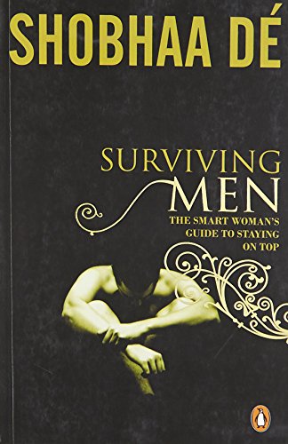 Surviving men: the smart womens's guide to staying on top