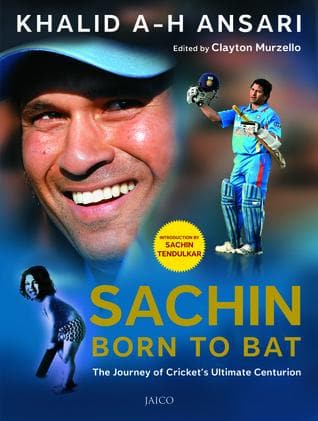 Sachin: Born to Bat by Khalid A.H. Ansari