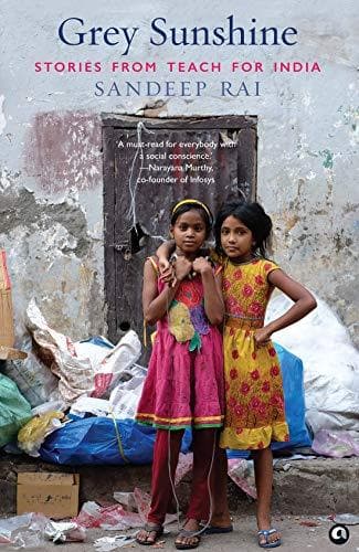 Grey Sunshine: Stories from Teach For India