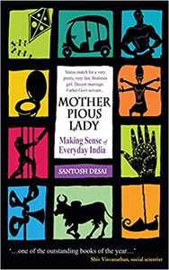 Mother pious lady: making sense of everyday india