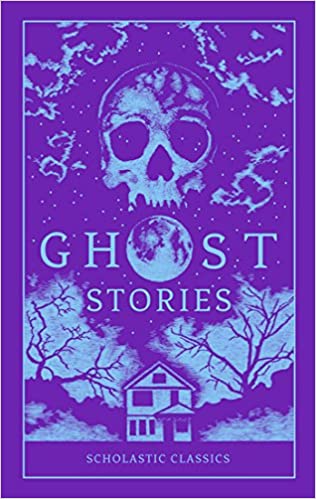 Scholastic Classics: Ghost Stories {Hardcover}