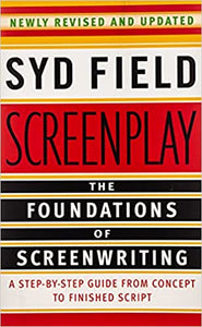 Screenplay: The Foundations of Screenwriting  (RARE BOOKS)