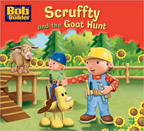 Scruffty and the Goat Hunt: (Bob the Builder)