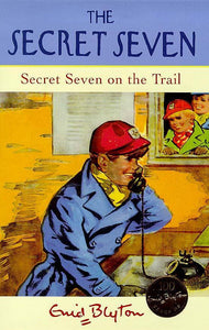 Secret Seven On The Trail: Book 4