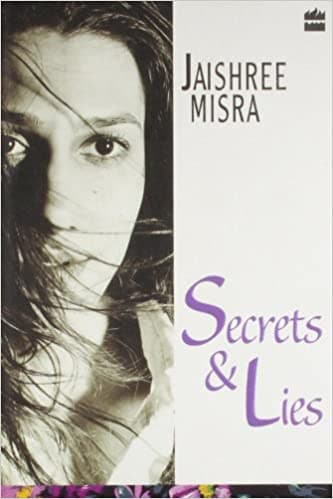 Secrets and Lies by Jaishree Misra