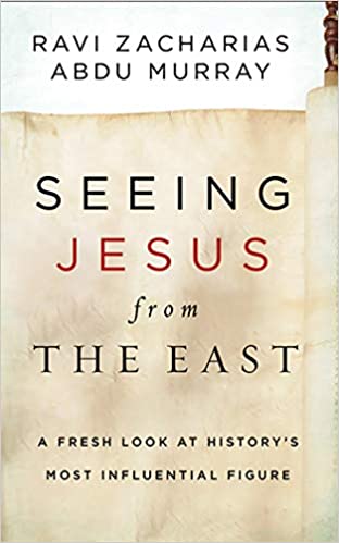 Seeing Jesus from the East: A Fresh Look at History's Most Influential Figure [HARDCOVER]