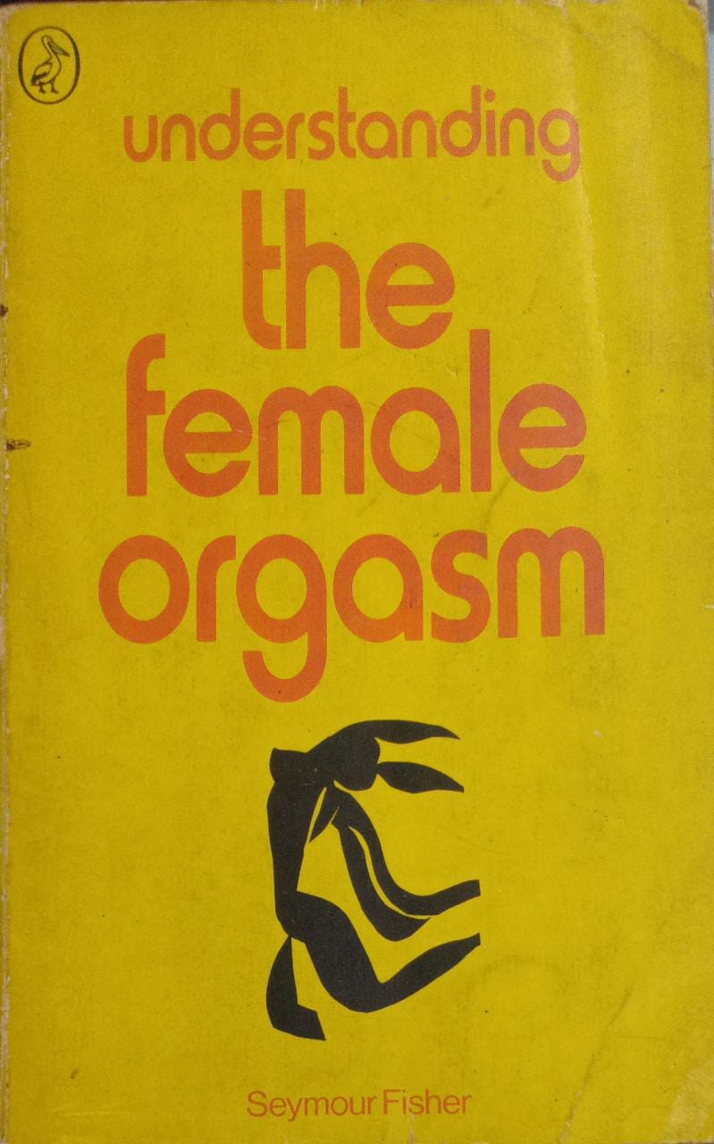 Understanding the Female Orgasm by Seymour Fisher (rare books)