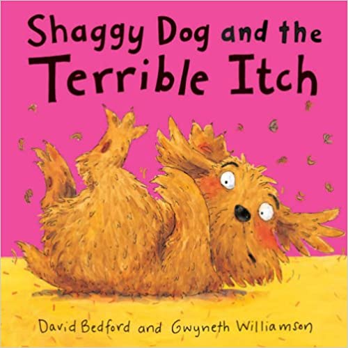 Shaggy Dog and the Terrible Itch [Hardcover]