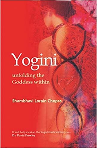 Yogini: Unfolding the Goddess Within