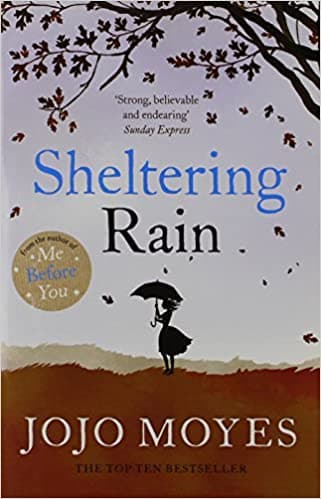 Sheltering Rain by Jojo Moyes