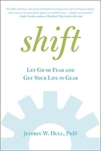 Shift: Let Go of Fear and Get Your Life in Gear (RARE BOOKS)