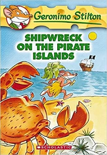 Shipwreck on the pirate islands #18 by Geronimo Stilton