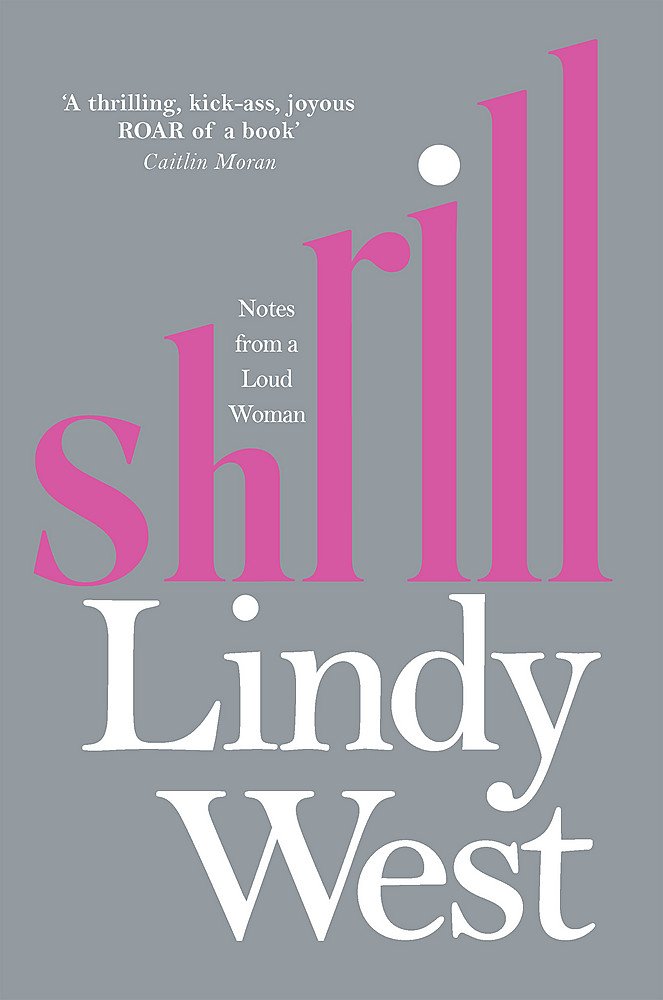 Shrill: Notes from a Loud Woman (RARE BOOKS)