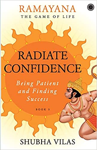 Ramayana: The Game of Life – Book 5: Radiate Confidence