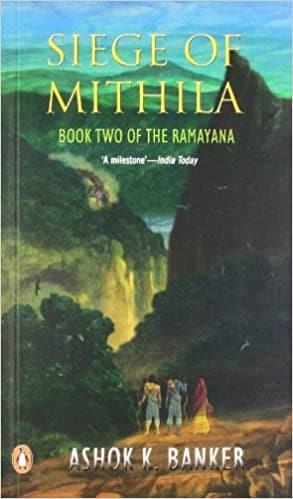 Siege of mithila book two of the ramayana by ASHOK K. BANKER
